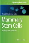 Mammary Stem Cells - Methods And Protocols Hardcover 2015 Ed.