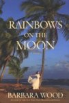 Rainbows On The Moon