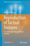 Reproduction Of Tactual Textures Transducers Mechanics And Signal Encoding