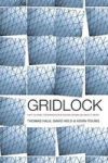 Gridlock - Why Global Cooperation Is Failing When We Need It Most Paperback
