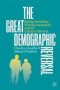 The Great Demographic Reversal - Ageing Societies Waning Inequality And An Inflation Revival   Hardcover 1ST Ed. 2020