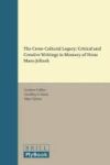 The Cross-cultural Legacy - Critical And Creative Writings In Memory Of Hena Maes-jelinek Hardcover