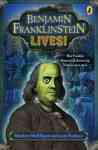 Benjamin Franklinstein Lives! Paperback