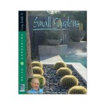 Easy Guide To Small Gardens