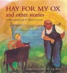 Hay For My Ox And Other Stories