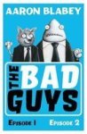 The Bad Guys:episodes 1 And 2 Paperback