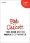 The Rose in the Middle of Winter: Vocal Score