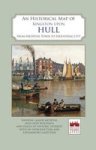 An Historical Map Of Kingston Upon Hull Sheet Map Folded