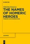 The Names Of Homeric Heroes - Problems And Interpretations Hardcover