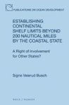 Establishing Continental Shelf Limits Beyond 200 Nautical Miles By The Coastal State - A Right Of Involvement For Other States?
