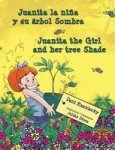 Juanita La Nina Y Su Arbol Sombra Juanita The Girl And Her Tree Shade Spanish Hardcover 2ND Hard Cover Ed.