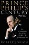 Prince Philip&  39 S Century 1921-2021 - The Extraordinary Life Of The Duke Of Edinburgh   Paperback