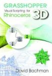Grasshopper: Visual Scripting For Rhinoceros 3d Paperback
