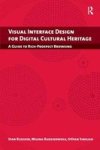 Visual Interface Design for Digital Cultural Heritage - A Guide to Rich-prospect Browsing Hardcover