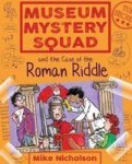 Museum Mystery Squad And The Case Of The Roman Riddle Paperback