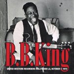 B.b. King - United Western Recorders Hollywood La . October 1ST 1972 Cd