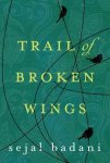 Trail Of Broken Wings Paperback