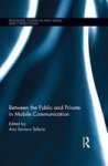 Between The Public And Private In Mobile Communication Hardcover