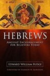 Hebrews: Ancient Encouragement For Believers Today