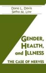Gender, Health and Illness - A Case of Nerves