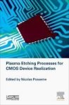 Plasma Etching Processes For Cmos Devices Realization Hardcover