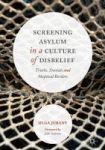 Screening Asylum In A Culture Of Disbelief 2017 - Truths Denials And Skeptical Borders Hardcover