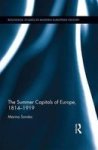 The Summer Capitals Of Europe 1814-1919 Hardcover