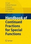 Handbook Of Continued Fractions For Special Functions Hardcover 2008 Ed.