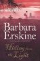 Hiding From The Light - Barbara Erskine   Paperback  