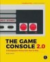 The Game Console 2.0 - A Photographic History From Atari To Xbox   Hardcover