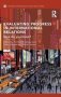 Evaluating Progress In International Relations - How Do You Know?   Hardcover