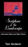 Scripture Of The Landscape - Nantucket Haiku And Other Poems Hardcover