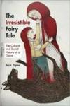 The Irresistible Fairy Tale - The Cultural And Social History Of A Genre Paperback