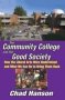 The Community College And The Good Society - How The Liberal Arts Were Undermined And What We Can Do To Bring Them Back   Hardcover