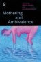 Mothering And Ambivalence   Paperback