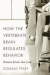 How The Vertebrate Brain Regulates Behavior - Direct From The Lab Hardcover