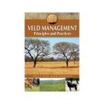 Veld Management - Principles And Practices