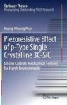 Piezoresistive Effect Of P-type Single Crystalline 3C-SIC - Silicon Carbide Mechanical Sensors For Harsh Environments Hardcover