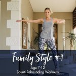 Bounce Back Workouts Family Style 9 Age 7-12