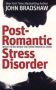 Post-romantic Stress Disorder - What To Do When The Honeymoon Is Over   Paperback