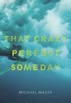 That Crazy Perfect Someday Paperback