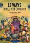 13 Ways To Kill Your Community 2nd Edition Hardcover