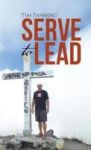 Serve To Lead Hardcover