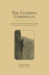 The Climbing Chronicles: A Young Climber Exploring The Mountains Of Wales The Lake District And Scotland In The 1940S