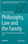 Philosophy Law And The Family - A New Introduction To The Philosophy Of Law Hardcover 1ST Ed. 2017