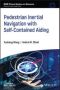 Pedestrian Inertial Navigation With Self-contained Aiding   Paperback