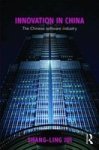 Innovation In China - The Chinese Software Industry Hardcover