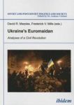 Ukraine' S Euromaidan - Analyses Of A Civil Revolution Paperback