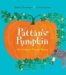 Pattan& 39 S Pumpkin - An Indian Flood Story Paperback