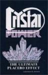 Crystal Power: The Ultimate Placebo Effect